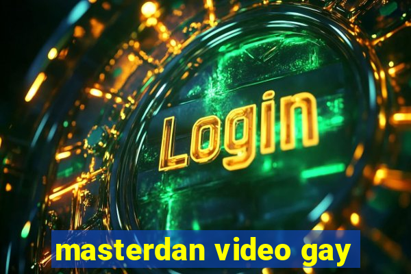 masterdan video gay